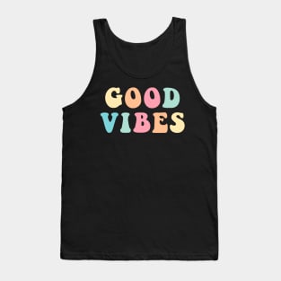 Good Vibes Multicolor Groovy Text For Positive People Tank Top